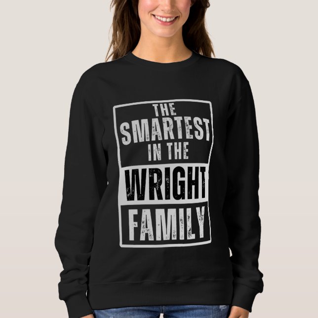 Sweatshirt Le nom de famille Wright le plus intelligent (Devant)