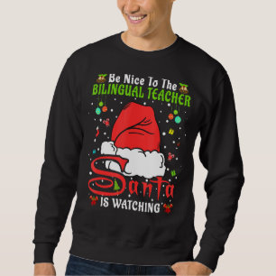 Sweatshirt Le Pajamas De Noël Soyez Gentil À L'Enseignant Bil