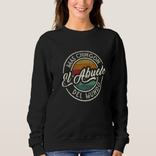 Sweatshirt Le Papy Le Plus Chingón Du Monde Présent Pour Lati