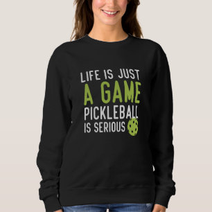 Sweatshirt Le pickleball est sérieux Hommes Femmes Joueur de