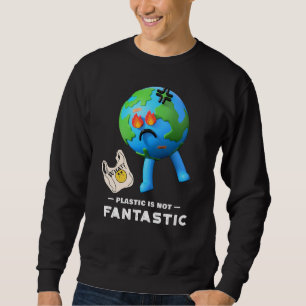 Sweatshirt Le plastique n'est pas fantastique - Sauver la pla