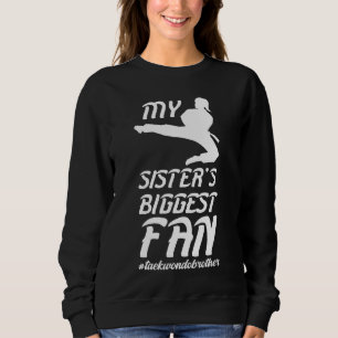 Sweatshirt Le plus grand fan de Soeur Taekwondo Frère Fier Ta