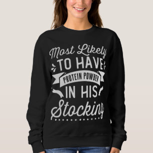 Sweatshirt Le Plus Probable D'Avoir De La Poudre Protéine Dan
