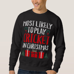 SWEATSHIRT LE PLUS PROBABLE DE JOUER DU CRICKET SUR NOËL FUNN