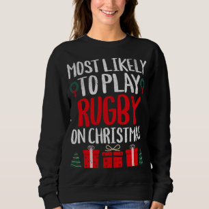 SWEATSHIRT LE PLUS PROBABLE DE JOUER ROGBY SUR CHRISTMAS FUNN