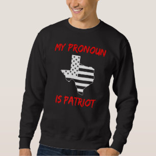Sweatshirt Le républicain du Texas My Pronoun est le patriote
