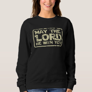 Sweatshirt Le Seigneur Jésus Est Avec Vous Il Vous Sauvera Di