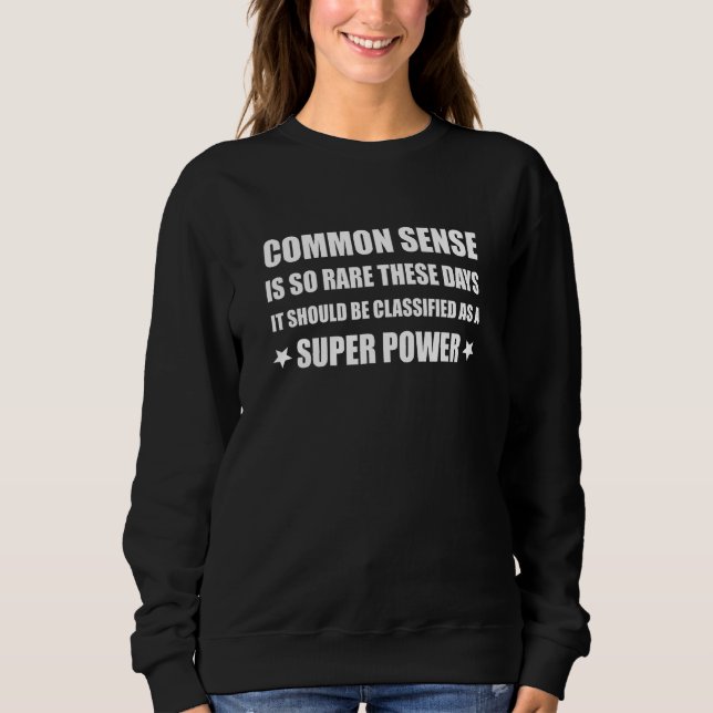 Sweatshirt Le Sens Commun Est Si Rare Slogan - Drôle Pow (Devant)