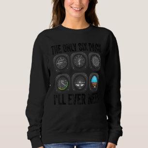 Sweatshirt Le seul pack de six que j'aurai jamais Pilote de l