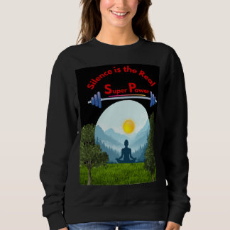 Sweatshirt Le silence est la véritable superpuissance | Plein