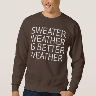 Sweatshirt Le temps de chandail est un meilleur temps