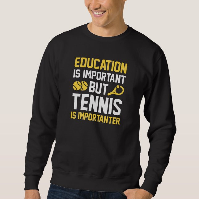 Sweatshirt Le Tennis Est Important (Devant)