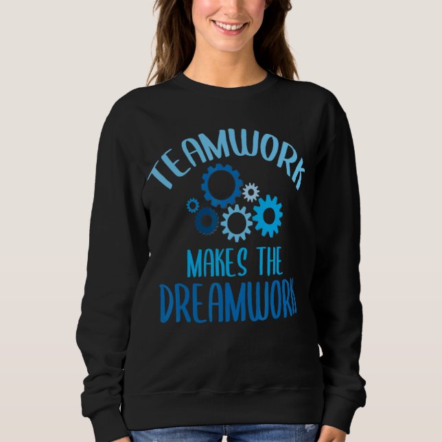 Sweatshirt Le Travail D'Équipe Fait Du Dreamwork Motivational (Devant)