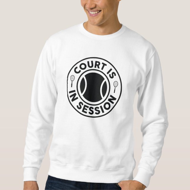 Sweatshirt Le Tribunal Est En Session (Devant)