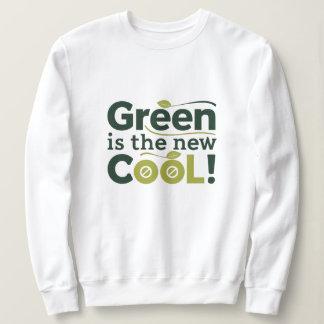 Sweatshirt Le vert est le nouveau COOL !