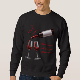 Sweatshirt Le Vin Rendre Toutes Les Choses Possible Joyeuses