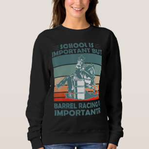 Sweatshirt L'école est importante mais le barrel racing est i