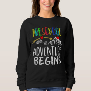 Sweatshirt L'école maternelle où l'aventure commence enseigna