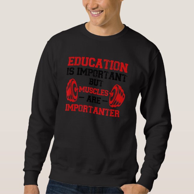 Sweatshirt L'Éducation Est Important Sport Gymnase Bodybuildi (Devant)