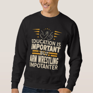 Sweatshirt L'Éducation Est Importante, Mais La Lutte Contre L