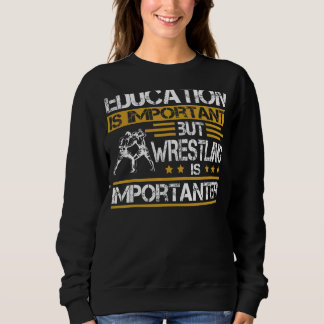 Sweatshirt L'Éducation Est Importante, Mais La Lutte Est Impo