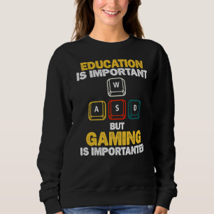 Sweatshirt L'Éducation Est Importante, Mais Le Jeu Est Import