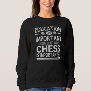 Sweatshirt L'Éducation Est Importante, Mais Les Échecs Sont I