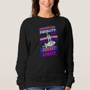 Sweatshirt L'Égalité Genderfluide N'Est Pas La Lune De La Sci