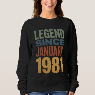 Sweatshirt Legend Since January 1981 Retro Birthday Classic
