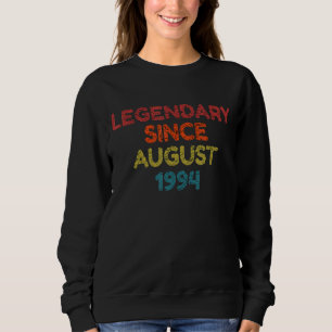 Sweatshirt Légendaire depuis août 1994 Anniversaire rétro