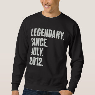 Sweatshirt Légendaire depuis juillet 2012 10 ans 10e annivers