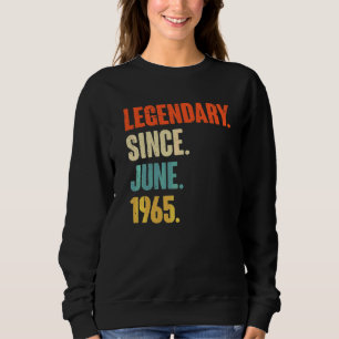 Sweatshirt Légendaire depuis juin 1965 57 Ans 57e Naissance