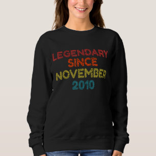Sweatshirt Légendaire depuis novembre 2010 Anniversaire rétro