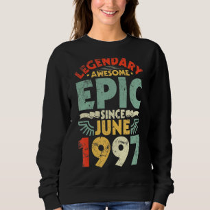 Sweatshirt Légendaire Épopée Awesome depuis Juin 1997 Anniver