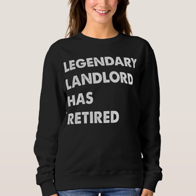 Sweatshirt Legendary Landlord Has Retired (Devant)