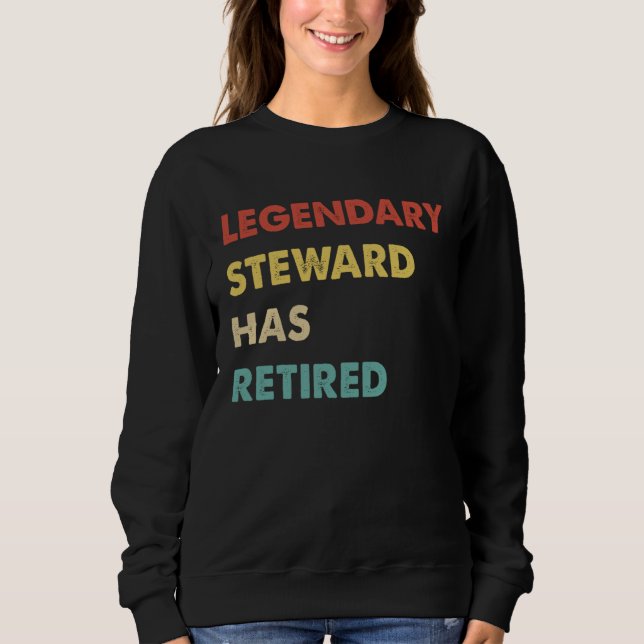 Sweatshirt Legendary Steward Has Retired (Devant)