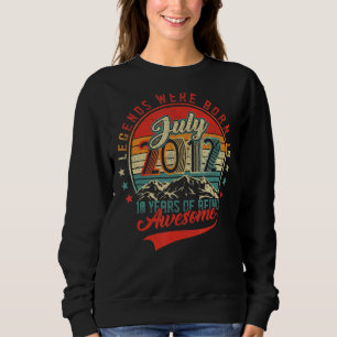 Sweatshirt Légende Est Né En Juillet 2012 10 Ans D'Être Awe