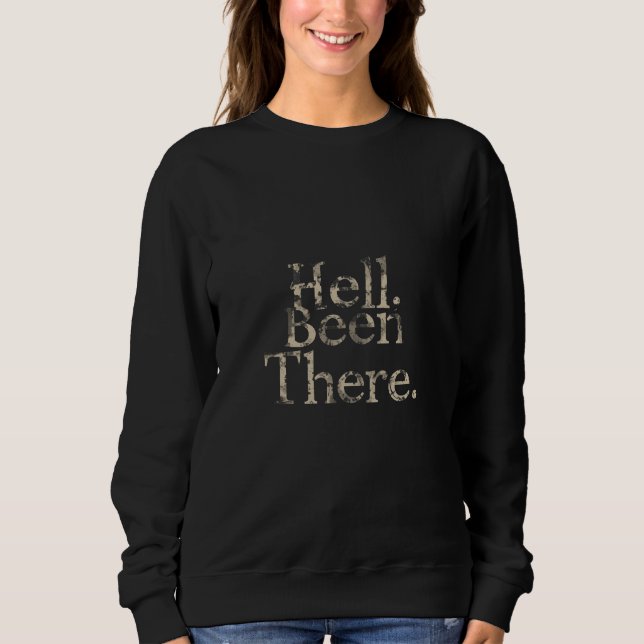 Sweatshirt « L'enfer ? J'y étais. » – Humour sombre minimalis (Devant)