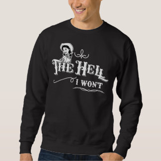 Sweatshirt L'enfer que je ne veux pas lâcher Western