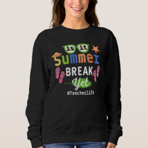 Sweatshirt L'Enseignant Fin De L'Année Est Il Pause Été Pourt