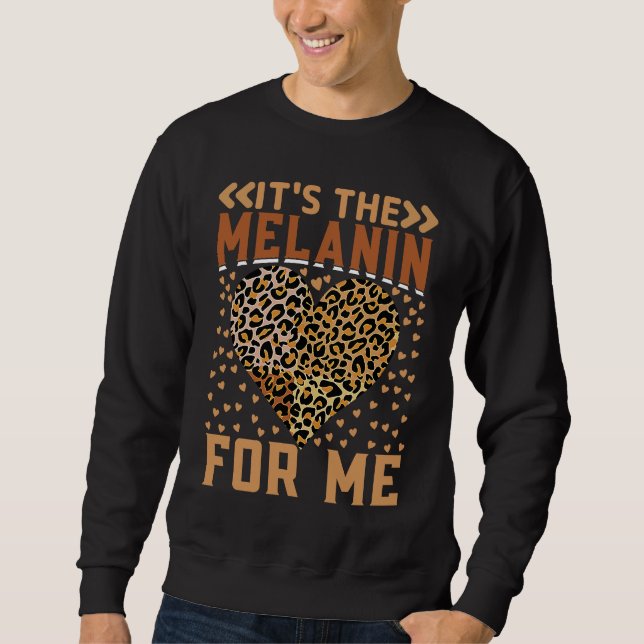 Sweatshirt Leopard Hearts It's The Melanin For Me Black Histo (Devant)
