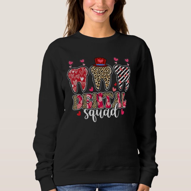 Sweatshirt Leopard Teeth Hearts Dental Squad Valentine's Day  (Devant)