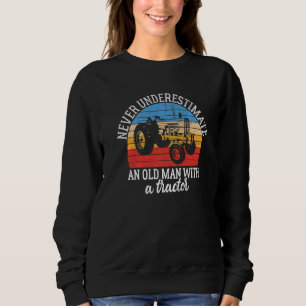 Sweatshirt Les Agriculteurs Ne Sous-Estiment Jamais Un Vieux