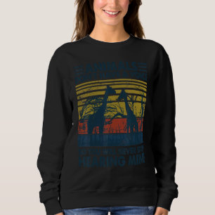Sweatshirt Les animaux n'ont pas de voix, donc vous ne vous a