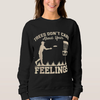 Sweatshirt Les arbres ne se soucient pas de vos sentiments Di