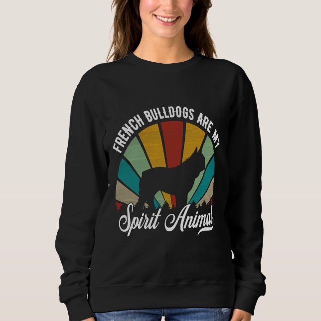 Sweatshirt Les Bulldogs Français Sont Mon Esprit Animal Retro (Devant)