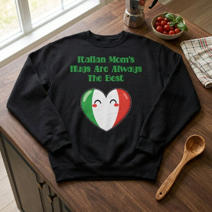 Sweatshirt Les câlins de maman italienne sont toujours le mei