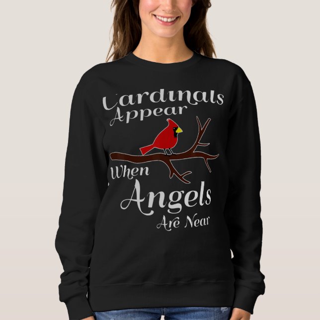 Sweatshirt Les Cardinaux Apparaissent Quand Les Anges Sont Pr (Devant)
