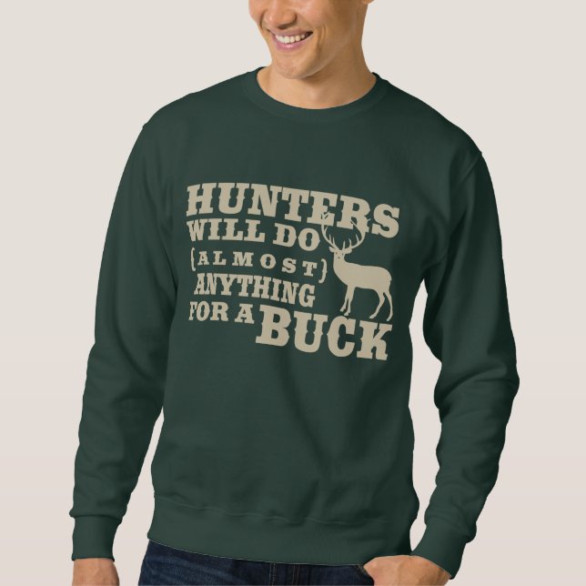 Sweatshirt Les chasseurs font n'importe quoi pour un mâle (Devant)
