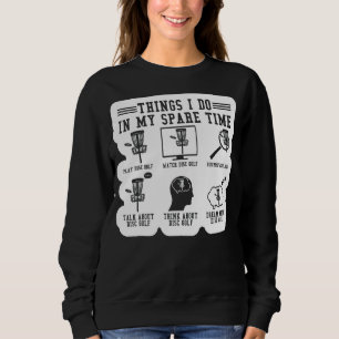 Sweatshirt Les choses que je fais dans mon temps libre Frisbe